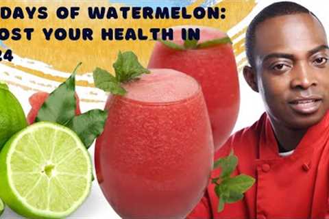 30 Days of Watermelon: Boost Your Health in 2024 with Delicious Watermelon Recipe