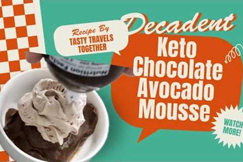 Decadent Keto Chocolate Avocado Mousse: Guilt-Free Recipe!
