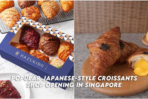 Popular Taiwanese Croissant Brand Hazukido Is Opening In Singapore