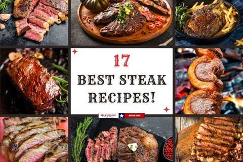 17 Best Steak Recipes