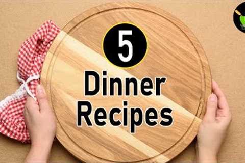 5 Dinner Recipes | Healthy & Easy Dinner Recipes | Indian Dinner Recipes | Veg Dinner Recipe..