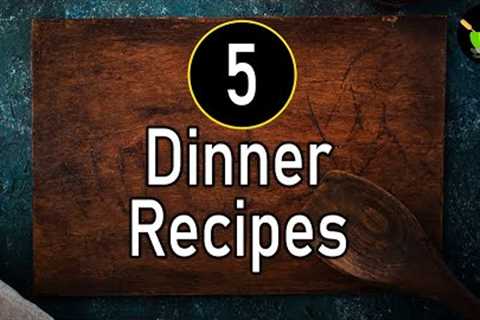 5 Dinner Recipes Indian | Quick & Easy Dinner Ideas | Healthy Dinner Recipes |Instant Dinner..