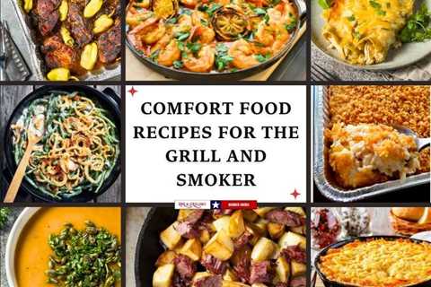 Comfort Food Recipes for the Grill and Smoker